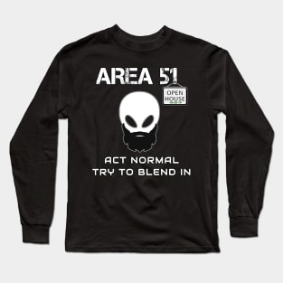 Area 51 Act Normal, try to blend in. Fun #StormArea51 design Long Sleeve T-Shirt